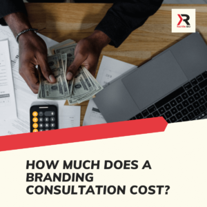 How Much Does A Branding Consultation Cost