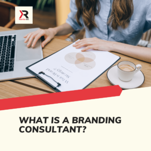 What Is A Branding Consultant