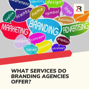 What Services Do Branding Agencies Offer