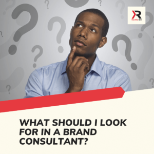 What Should I Look For In A Brand Consultant