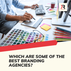 Which Are Some Of The Best Branding Agencies