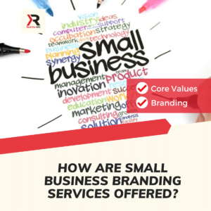 How Are Small Business Branding Services Offered