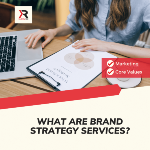 What Are Brand Strategy Services