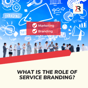 What Is The Role Of Service Branding