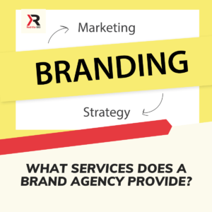 What Services Does A Brand Agency Provide