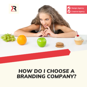 How Do I Choose A Branding Company