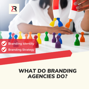 What Do Branding Agencies Do