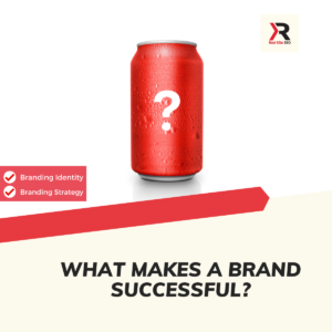 What Makes A Brand Successful