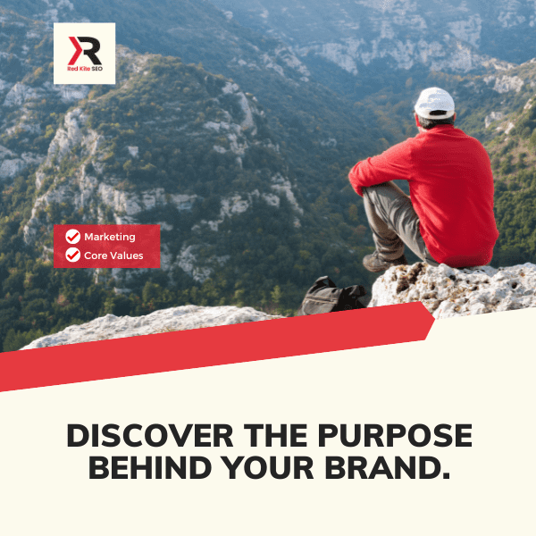 Discover the purpose behind your brand.