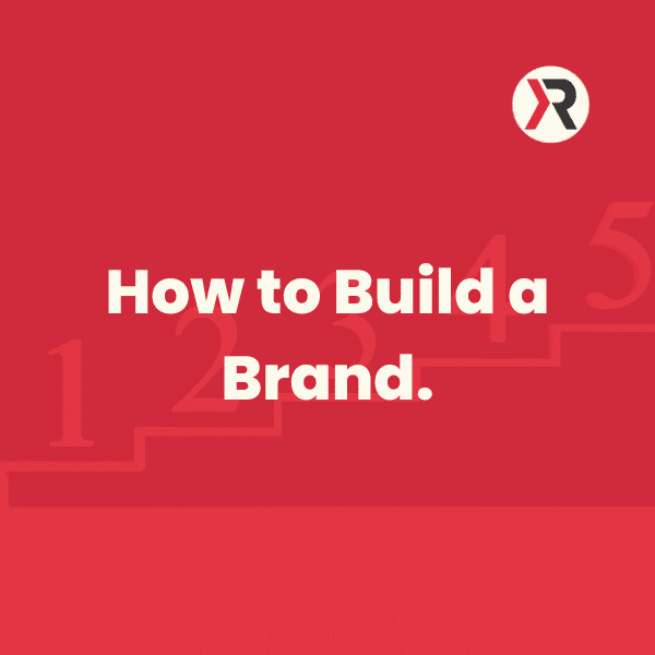 How to build a brand