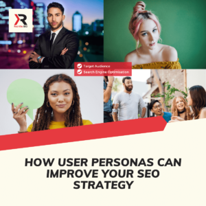 How User Personas Can Improve Your SEO Strategy