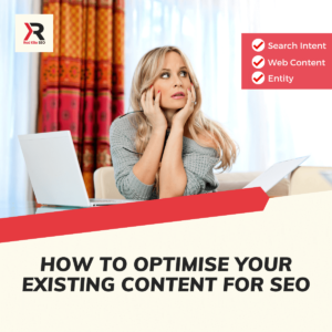 How to Optimise Your Existing Content for SEO