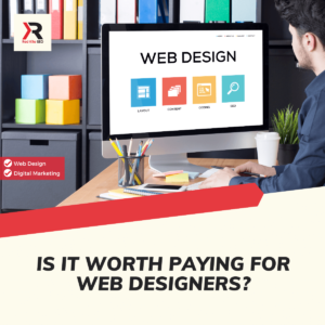 Is It Worth Paying For Web Designers