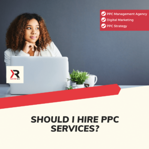 Should I Hire PPC Services