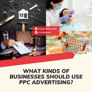 What Kinds Of Businesses Should Use PPC Advertising