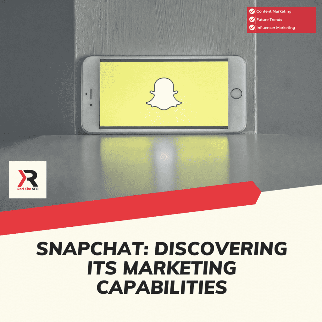 snapchat discovering its marketing capabilities