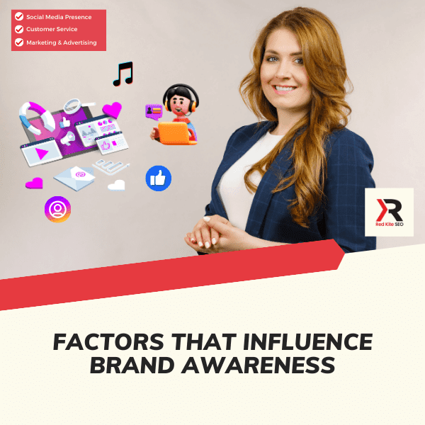 factors that influence brand awareness