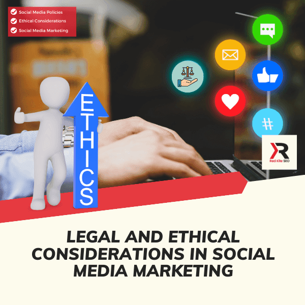 legal and ethical considerations in social media marketing