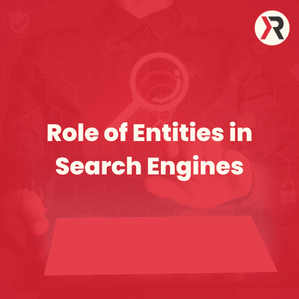 role of entities in search engines