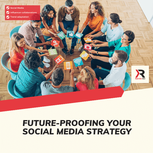 future proofing your social media strategy