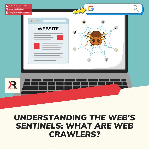 understanding the web's sentinels what are web crawlers